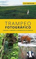 TRAMPEO FOTOGRAFICO: Conocer y compartir la intimidad de los animales