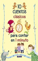 Cuentos para contar en 1 minuto: 10 Cuentos clasicos para contar en 1 minuto
