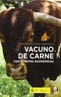 VACUNO DE CARNE: CON CRITERIOS ECONOMICOS (Spanish Edition)