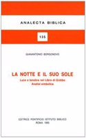 La Notte E Il Suo Sole. Luci E Tenebre Nel Libro Di Giobbe