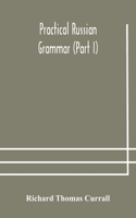 Practical Russian grammar (Part I)