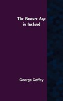 The Bronze Age in Ireland