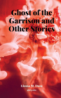 Ghost of the Garrison and Other Stories
