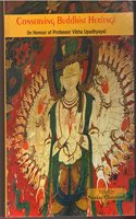 Conserving Buddist Heritage (In Honour of Profferor Vibha Upadhyaya)
