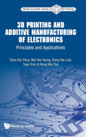 3D Printing and Additive Manufacturing of Electronics: Principles and Applications