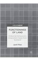 Functionings of Land: Analysing Compulsory Acquisition Cases from Scotland