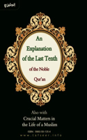 An Explanation of the Last Tenth of the Noble Qur'an