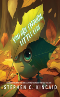 You Are Enough, Little Leaf