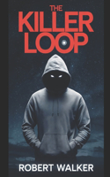 The Killer Loop