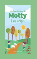 Los dos caminos de Motty y sus amigos