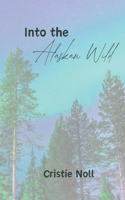 Into the Alaskan Wild