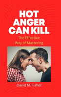 Hot Anger Can Kill