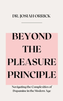 Beyond the Pleasure Principle