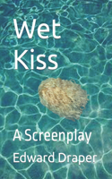 Wet Kiss