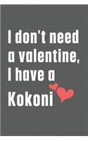 I don't need a valentine, I have a Kokoni