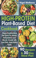 High-Protein Plant-Based Diet Cookbook