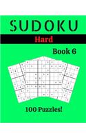 Sudoku Hard Book 6: 100 Sudoku for Adults - Large Print - Hard Difficulty - Solutions at the End - 8'' x 10''