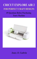 Cricut Explore Air 2 for Perfect Craft Designs