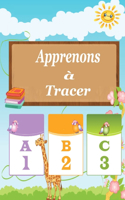 Apprenons à tracer: Apprenons à tracer lettres et chifres, Cahier d'activités pour enfants (âgés de 3 à 5 ans)