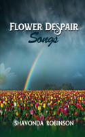 Flower Despair Songs