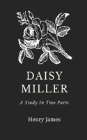 Daisy Miller: A Study in Two Parts