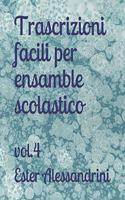 Trascrizioni facili per ensamble scolastico