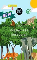 The wilderness Rescuers!