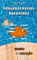 ensinando a nação: Pequenos Peixes Nadadores: como ensinar seu filho a nadar: o guia dos pais
