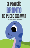 Pequeño Bronto no puede Excavar