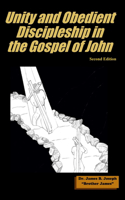 Unity and Obedient Discipleship in the Gospel of John