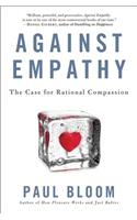 Against Empathy: The Case for Rational Compassion
