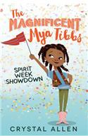 The Magnificent Mya Tibbs: Spirit Week Showdown