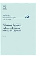 Difference Equations in Normed Spaces: Stability and Oscillations(206 North-Holland Mathematics Studies)
