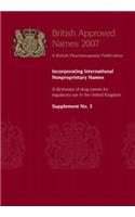 British Approved Names 2007: No.3 Incorporating International Nonproprietary Names