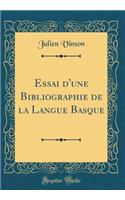 Essai d'une Bibliographie de la Langue Basque (Classic Reprint)