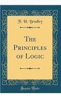 The Principles of Logic (Classic Reprint)