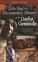 Oral and Documentary History of the Darfur Genocide [2 Volumes]