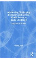 Addressing Challenging Behaviors and Mental Health Issues in Early Childhood