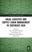 Halal Logistics and Supply Chain Management in Southeast Asia