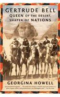 Gertrude Bell: Queen of the Desert, Shaper of Nations