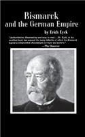 Bismarck and the German Empire