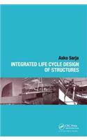 Integrated Life Cycle Design of Structures