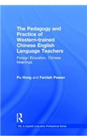 The Pedagogy and Practice of Western-trained Chinese English Language Teachers