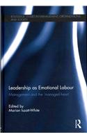 Leadership as Emotional Labour