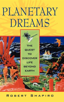 Planetary Dreams: The Quest to Discover Life Beyond Earth(English)