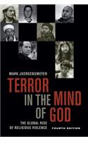 Terror in the Mind of God, Fourth Edition: The Global Rise of Religious Violence(13 Comparative Studies in Religion and Society)