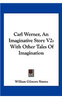 Carl Werner, An Imaginative Story V2