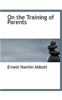 On the Training of Parents