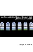 An Analysis and Exposition of the Church Catechism