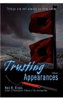 Trusting Appearances: Things Are Not Always as They Seem(English)